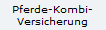 Pferde-Kombi-
Versicherung